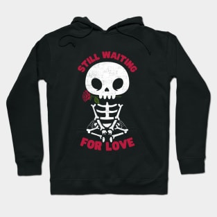 Still Waiting For Love Hoodie